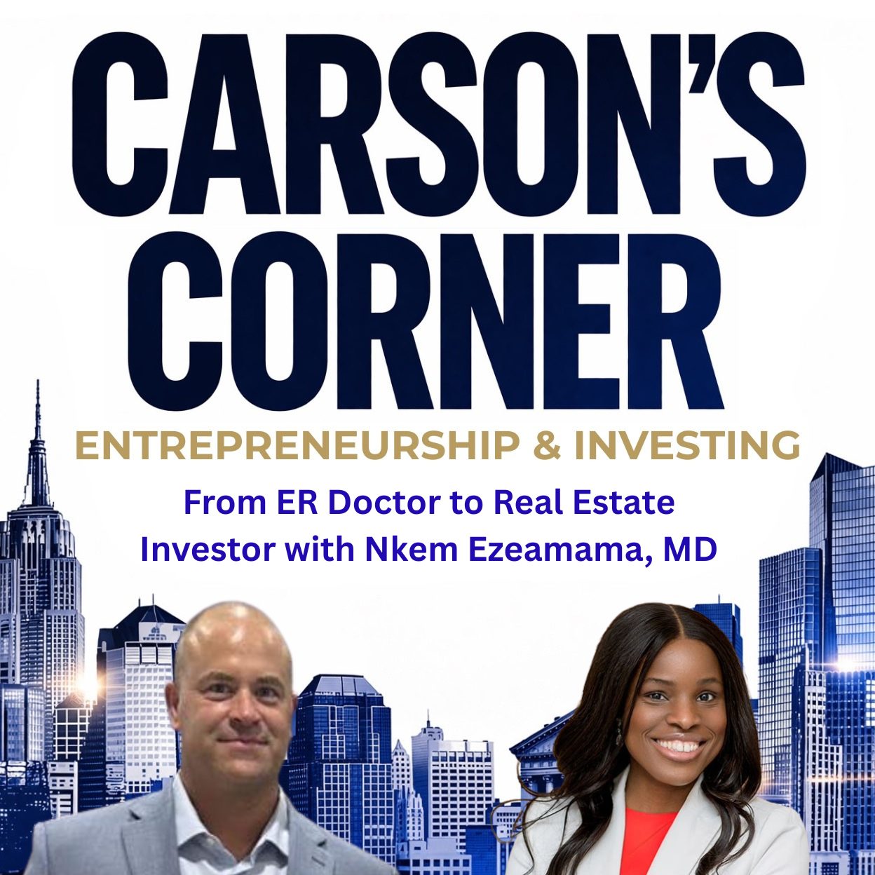 From ER Doctor to Real Estate Investor with Nkem Ezeamama, MD.