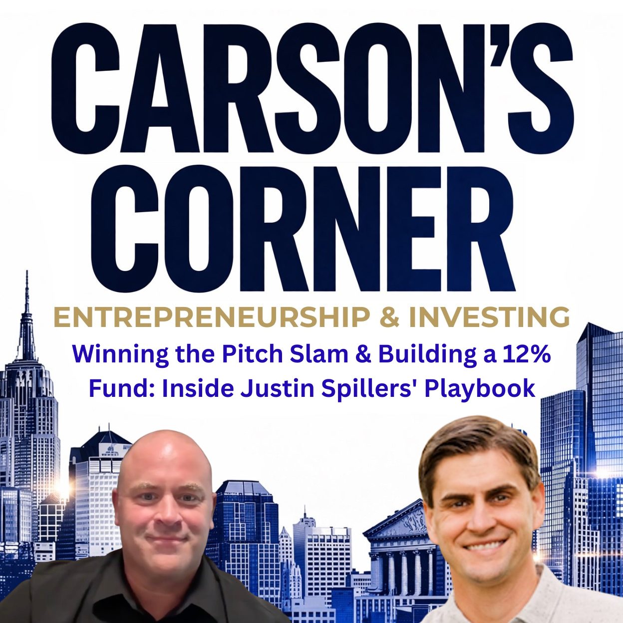 Winning the Pitch Slam & Building a 12% Fund: Justin Spillers' Playbook