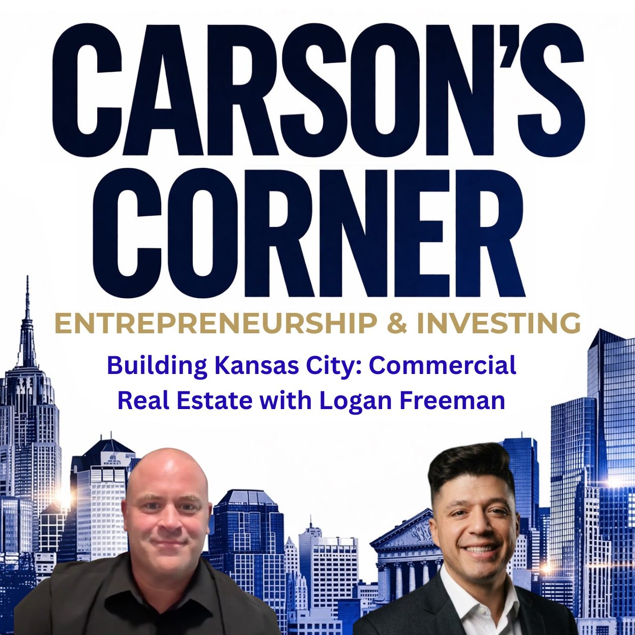 Building Kansas City: Commercial Real Estate with Logan Freeman
