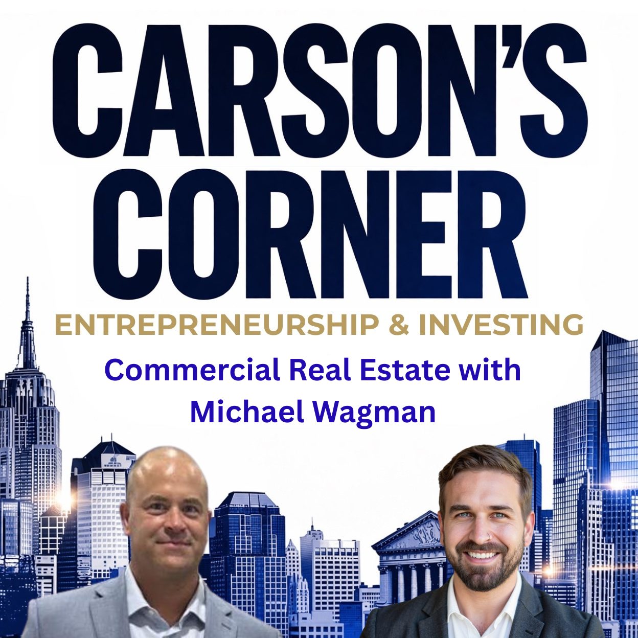 Carson’s Corner: Commercial Real Estate with Michael Wagman