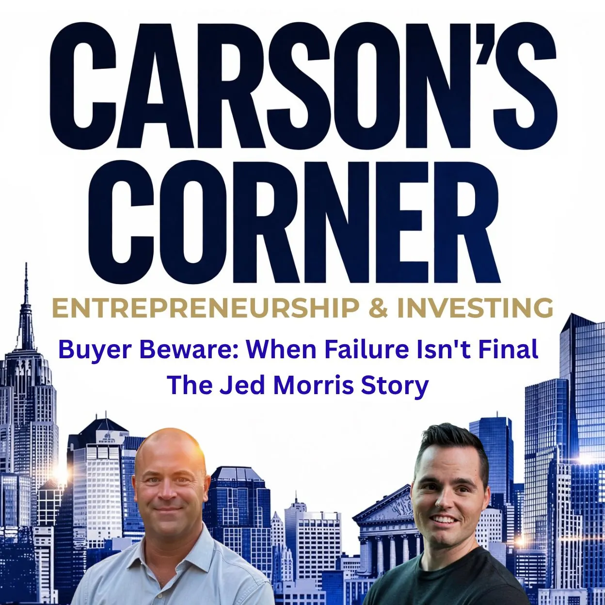 Buyer Beware: When Failure Isn't Final — The Jed Morris Story