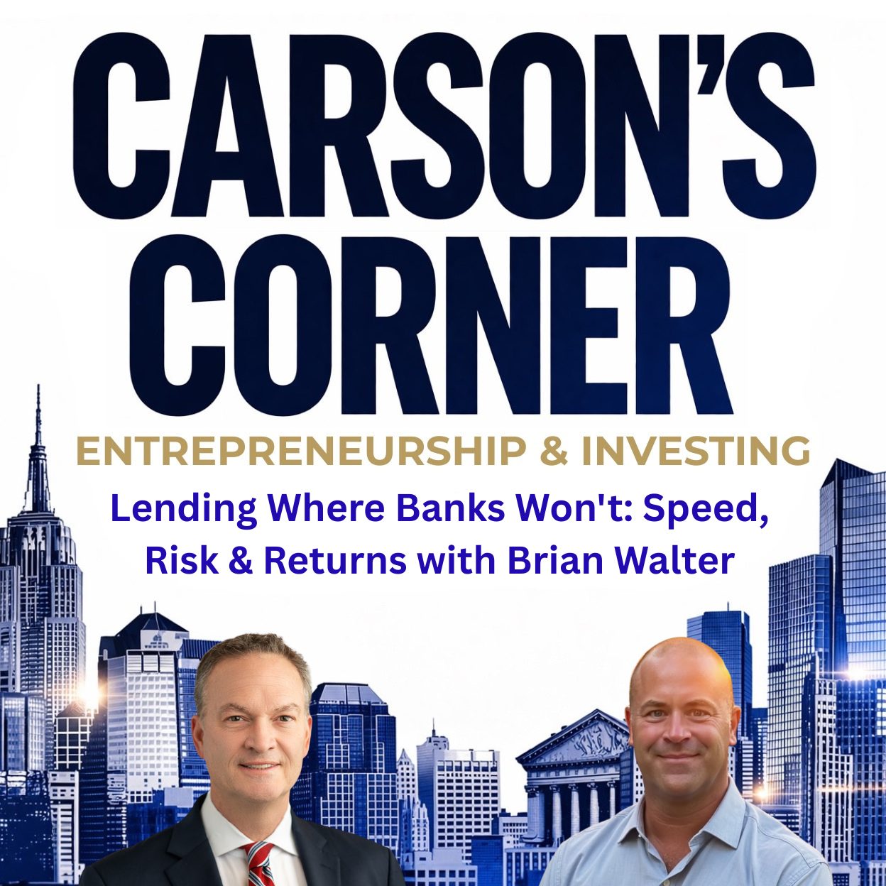 Lending Where Banks Won't: Speed, Risk & Returns with Brian Walter
