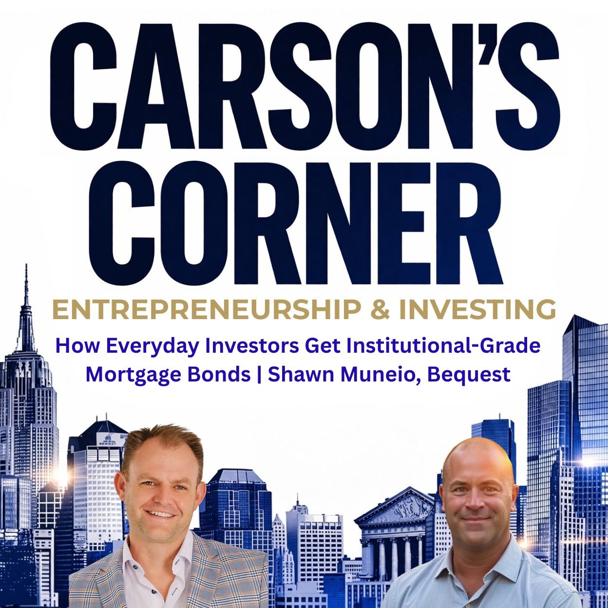 How Everyday Investors Get Institutional-Grade Mortgage Bonds | Shawn Muneio, Bequest